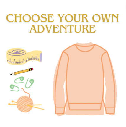 Choose Your Own Adventure Sweater Class