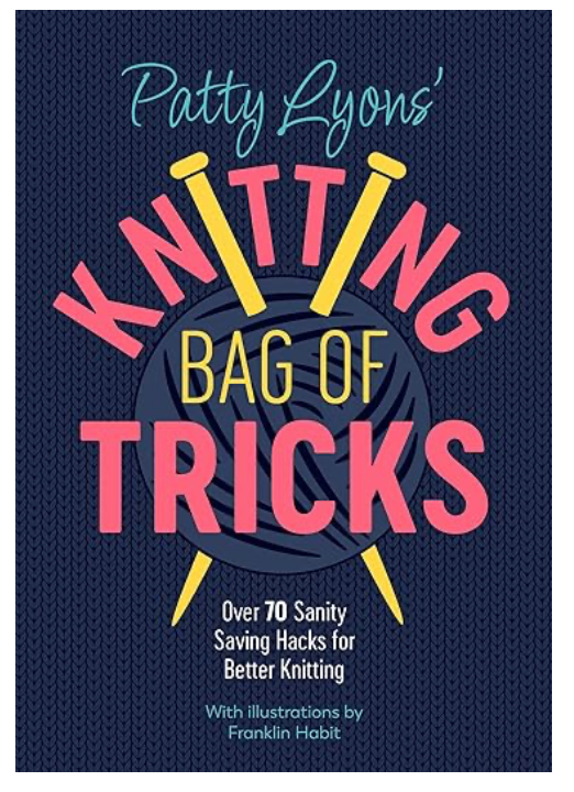 Patty Lyon's Knitting Bag of Tricks