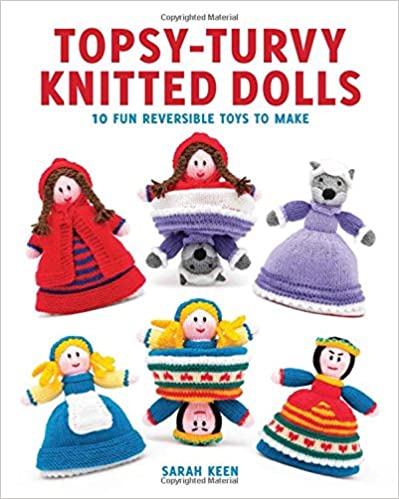 Topsy Turvy Knitted Dolls: 10 Fun Reversible Toys to Make
